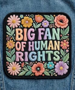 Custom embroidered big fan of human rights patch floral activist design equality gift positive message iron on badge